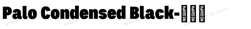 Palo Condensed Black字体转换